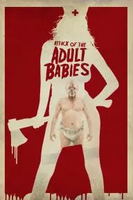 Attack of the Adult Babies_peliplat