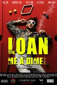 Loan Me a Dime_peliplat