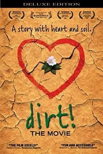 Dirt! The Movie_peliplat