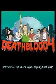 Death Blood 4: Revenge of the Killer Nano-Robotic Blood Virus_peliplat