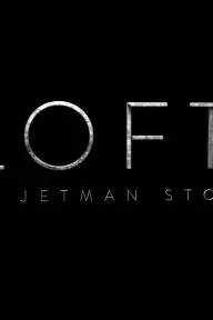 LOFT: The Jetman Story_peliplat