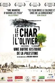 Le char et l'olivier - Une autre histoire de la Palestine_peliplat