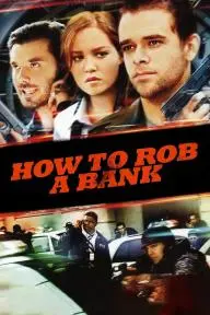 How to Rob a Bank (and 10 Tips to Actually Get Away with It)_peliplat