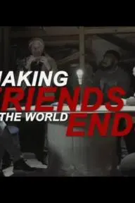 Making Friends as the World Ends_peliplat