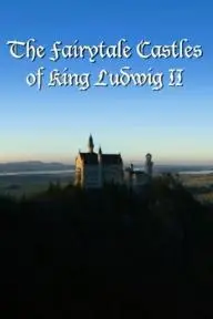 The Fairytale Castles of King Ludwig II_peliplat