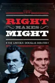 Right Makes Might: The Lincoln-Douglas Debates_peliplat