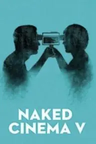 Naked Cinema V: Exposed_peliplat