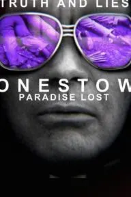 Truth and Lies: Jonestown, Paradise Lost_peliplat