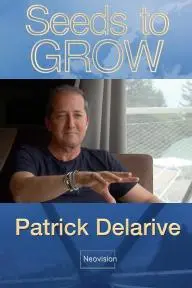 Patrick Delarive - Seeds to GROW_peliplat