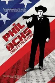 Phil Ochs: There But for Fortune_peliplat
