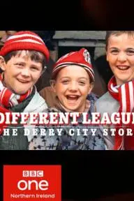 Different League: The Derry City Story_peliplat