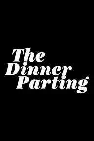 The Dinner Parting_peliplat