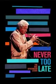 Never Too Late: The Doc Severinsen Story_peliplat