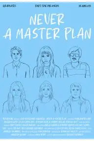 Never A Master Plan_peliplat