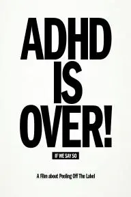 ADHD Is Over_peliplat