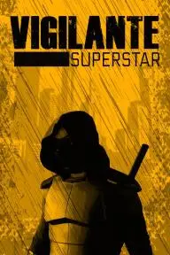 Vigilante Superstar_peliplat