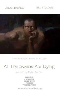 All the Swans Are Dying_peliplat