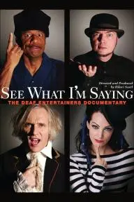 See What I'm Saying: The Deaf Entertainers Documentary_peliplat