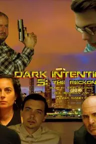 Dark Intentions 5: The Reckoning_peliplat