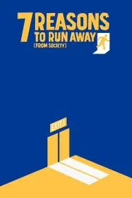 7 Reasons to Run Away (from Society)_peliplat