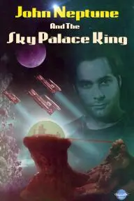 John Neptune and the Sky Palace King_peliplat