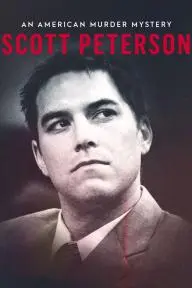 Scott Peterson: An American Murder Mystery_peliplat
