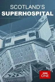 Scotland's Superhospital_peliplat