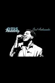 Otis Redding: Soul Ambassador_peliplat