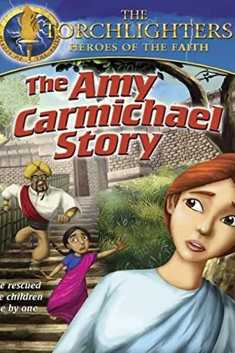 Torchlighters: The Amy Carmichael Story_peliplat
