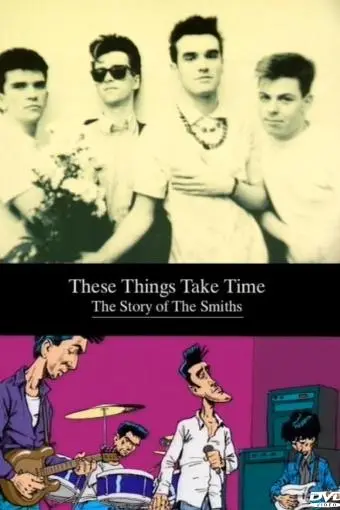 These Things Take Time: The Story of The Smiths_peliplat