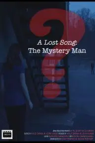 A Lost Song: The Mystery Man_peliplat