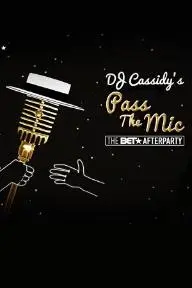 DJ Cassidy's Pass the Mic: The BET After Party_peliplat