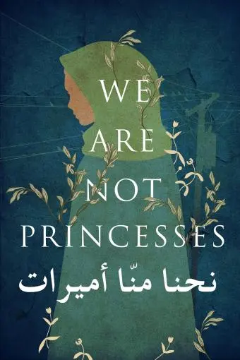 We Are Not Princesses_peliplat