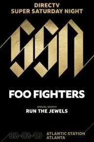 Super Saturday Night with Foo Fighters and Special Guest Run the Jewels_peliplat