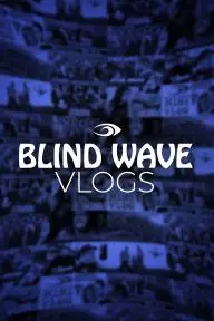 Blind Wave Vlogs_peliplat