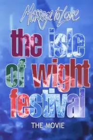 Message to Love: The Isle of Wight Festival_peliplat