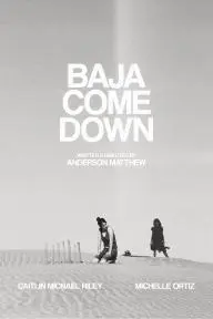 Baja Come Down_peliplat