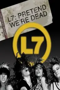 L7: Pretend We're Dead_peliplat