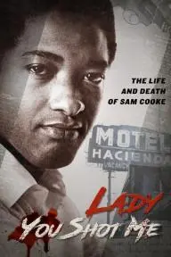 Lady You Shot Me: Life and Death of Sam Cooke_peliplat