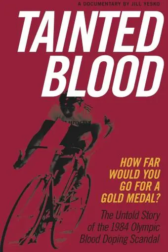 Tainted Blood: The Untold Story of the 1984 Olympic Blood Doping Scandal_peliplat