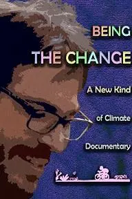 Being the Change: A New Kind of Climate Documentary_peliplat
