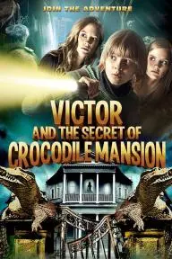 Victor and the Secret of Crocodile Mansion_peliplat