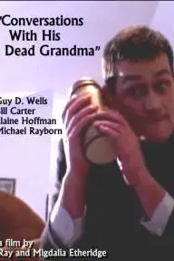 Conversations with His Dead Grandma_peliplat