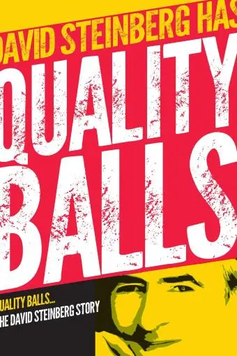 Quality Balls: The David Steinberg Story_peliplat
