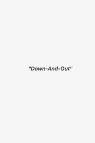 Down-and-Out_peliplat