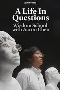 A Life in Questions: Wisdom School with Aaron Chen_peliplat