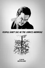 People Don't Die in the Comics Anymore_peliplat