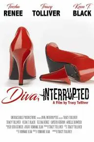 Diva, Interrupted_peliplat