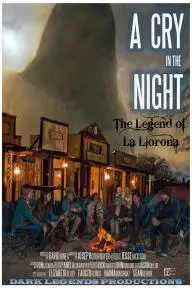 A Cry in the Night: The Legend of La Llorona_peliplat