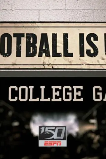 College Football 150: Football is Us: The College Game_peliplat